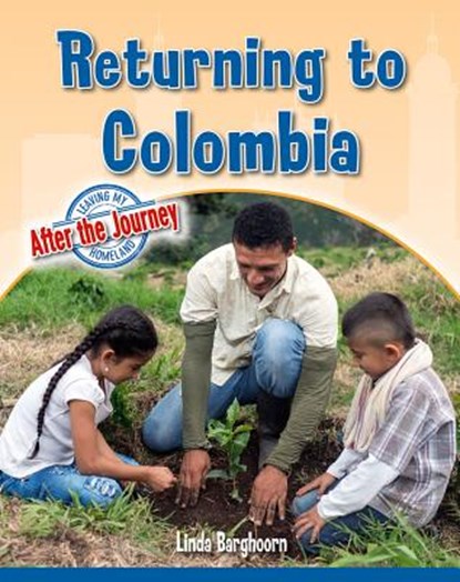 Returning to Colombia, Linda Barghoorn - Paperback - 9780778764984