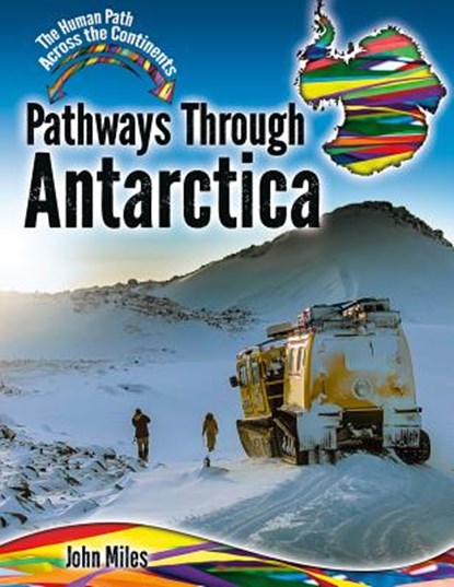 Pathways Through Antarctica, John C. Miles - Gebonden - 9780778766001