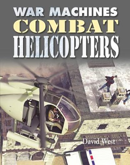 Combat Helicopters, David West - Gebonden - 9780778766650