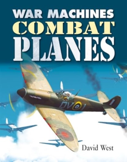 Combat Planes, David West - Paperback - 9780778766803