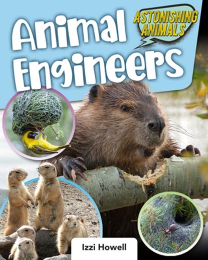 ANIMAL ENGINEERS, Izzi Howell - Gebonden - 9780778769309