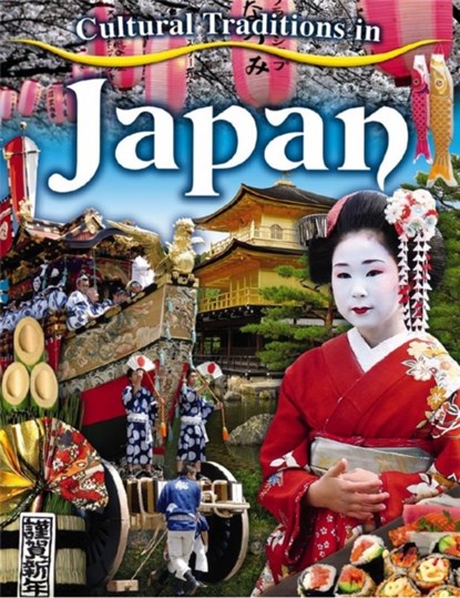 Cultural Traditions in Japan, Lynn Peppas - Paperback - 9780778775935