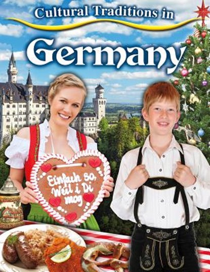 Cultural Traditions in Germany, Lynn Peppas - Paperback - 9780778780656