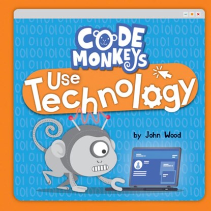 Code Monkeys Use Technology, John Wood - Paperback - 9780778781554