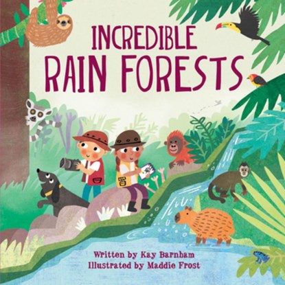 Incredible Rain Forests, Kay Barnham - Paperback - 9780778782520