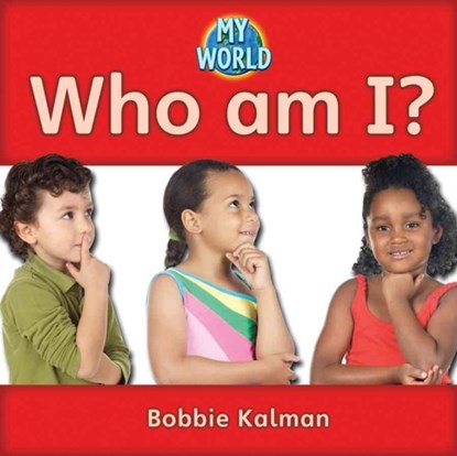 Who am I?, Bobbie Kalman - Paperback - 9780778794585