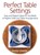 Perfect Table Settings, Denise Vivaldo - Paperback - 9780778802549