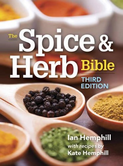 The Spice and Herb Bible, Ian Hemphill ; Kate Hemphill - Paperback - 9780778804932