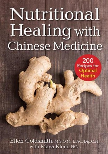 Nutritional Healing with Chinese Medicine, Ellen Goldsmith ; Maya Klein - Paperback - 9780778805847