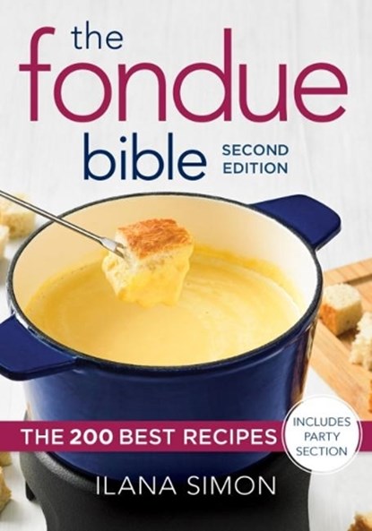 The Fondue Bible, Ilana Simon - Paperback - 9780778806172