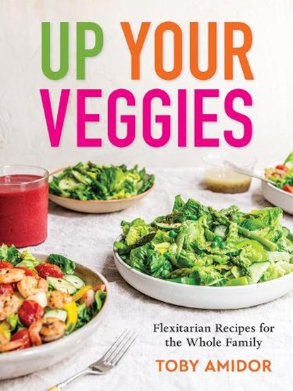 Up Your Veggies, Toby Amidor - Paperback - 9780778807131