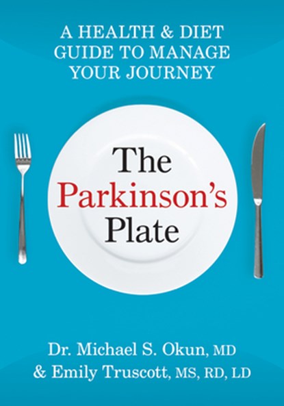 The Parkinson's Plate, Dr. Michael S. Okun ; Emily Truscott - Paperback - 9780778807414