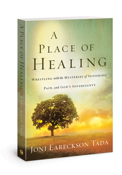A Place of Healing, Joni Eareckson-Tada - Paperback - 9780781412544