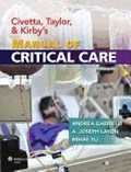 Civetta, Taylor, and Kirby's Manual of Critical Care | Andrea Gabrielli ; A. Joseph Layon ; Mihae Yu | 