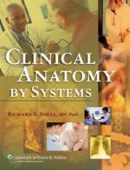 Clinical Anatomy by Systems, Richard S. Snell - Paperback - 9780781791649