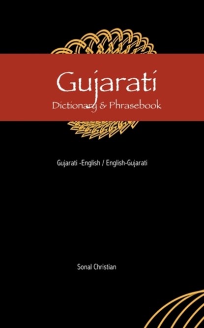 Gujarati-English/English-Gujarati Dictionary & Phrasebook, Sonal Christian - Paperback - 9780781810517