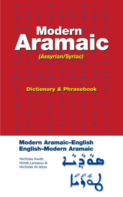 Modern Aramaic-English/English-Modern Aramaic Dictionary & Phrasebook: Assyrian/Syriac, Nicholas Awde ; Nineb Limassu ; Nicholas Al-Jeloo - Paperback - 9780781810876