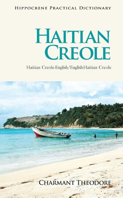 Haitian Creole-English/English-Haitian Creole Practical Dictionary, Charmant Theodore - Paperback - 9780781812979