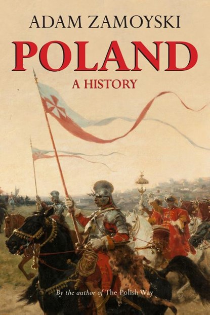 POLAND, Adam Zamoyski - Paperback - 9780781813013