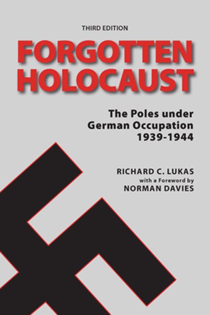 Forgotten Holocaust, Third Edition, Richard Lukas ; Norman Davies - Paperback - 9780781813020