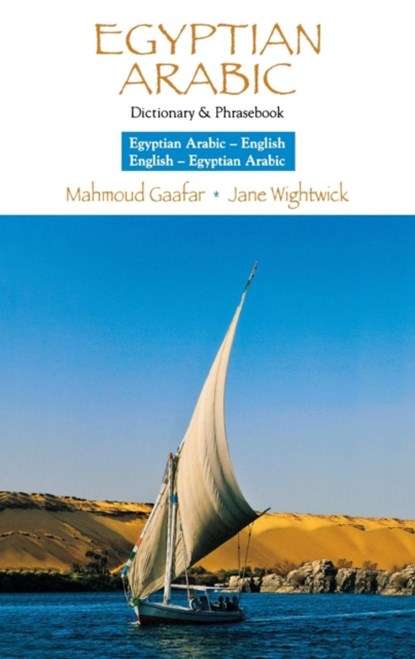 Egyptian Arabic-English/English- Egyptian Arabic Dictionary & Phrasebook, Mahmoud Gaafar ; Jane Wightwick - Paperback - 9780781813174