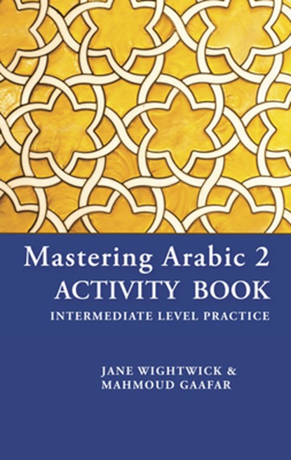 MASTERING ARABIC 2 ACTIVITY BOOK, Mahmoud Gaafar - Paperback - 9780781813501