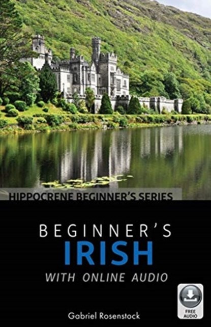 Beginner's Irish with Online Audio, Gabriel Rosenstock - Paperback - 9780781813815