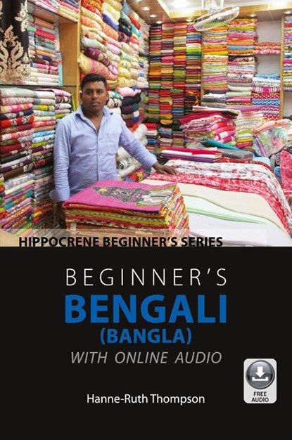 Beginner's Bengali (Bangla) with Online Audio, Hanne-Ruth Thompson - Paperback - 9780781814201
