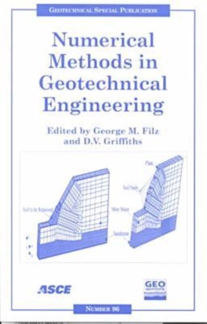 Numerical Methods in Geotechnical Engineering, George Filz ; D. Griffiths - Paperback - 9780784405024