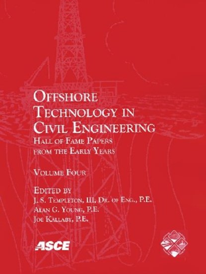 Offshore Technology in Civil Engineering v. 4, Joseph Kallaby ; John Stanton Templeton ; Alan G. Young - Paperback - 9780784410349