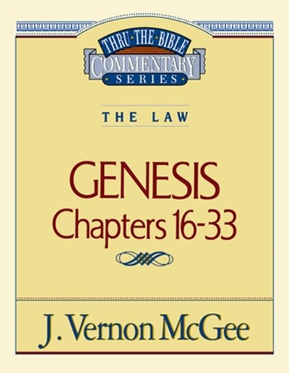 Thru the Bible Vol. 02: The Law (Genesis 16-33): 2, J. Vernon McGee - Paperback - 9780785202820