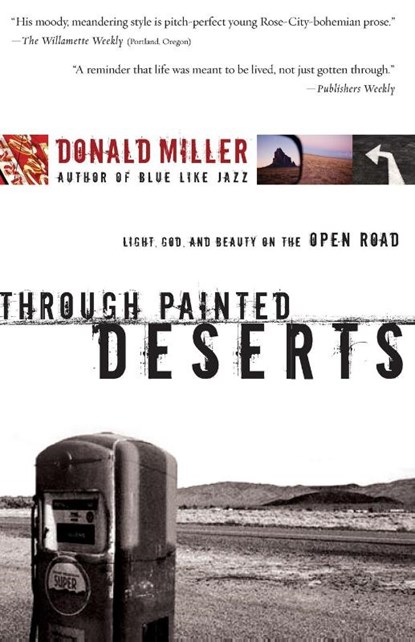Through Painted Deserts, Donald Miller - Paperback - 9780785209829
