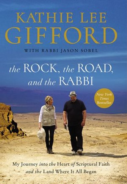 The Rock, the Road, and the Rabbi, Kathie Lee Gifford - Ebook - 9780785216001