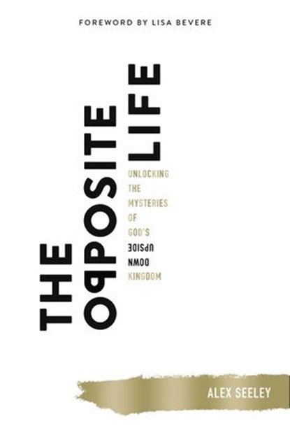 The Opposite Life, Alex Seeley - Ebook - 9780785216131