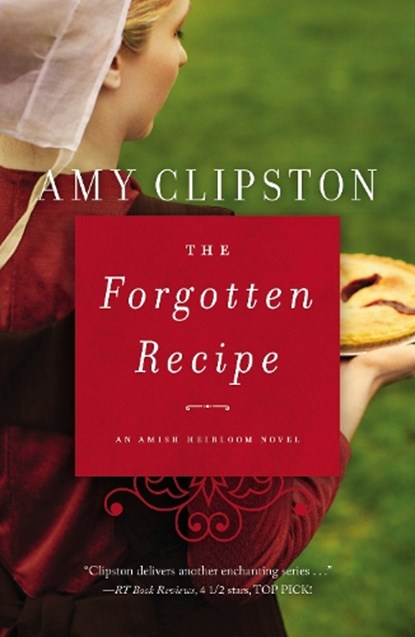 The Forgotten Recipe, Amy Clipston - Paperback - 9780785217206