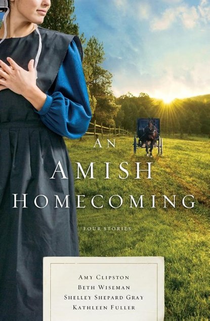 An Amish Homecoming, Amy Clipston ; Beth Wiseman ; Shelley Shepard Gray ; Kathleen Fuller - Paperback - 9780785218487