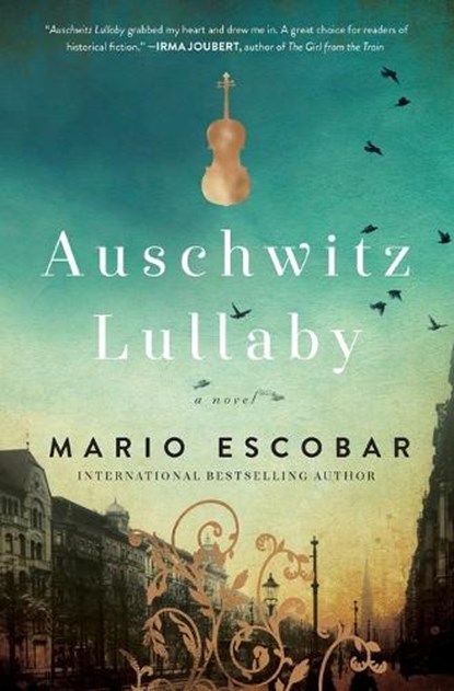 Auschwitz Lullaby, Mario Escobar - Paperback - 9780785219958
