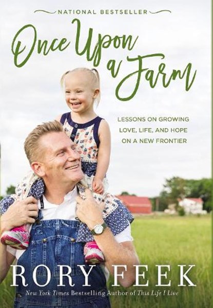 Once Upon a Farm, Rory Feek - Paperback - 9780785221098
