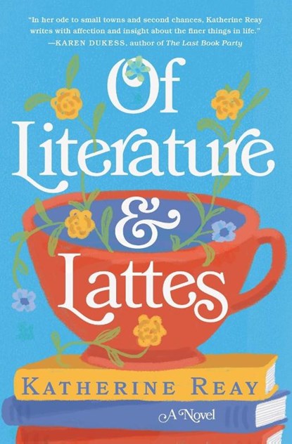 Of Literature and Lattes, Katherine Reay - Paperback - 9780785222040
