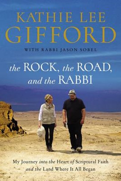 The Rock, the Road, and the Rabbi, Kathie Lee Gifford - Paperback - 9780785222231