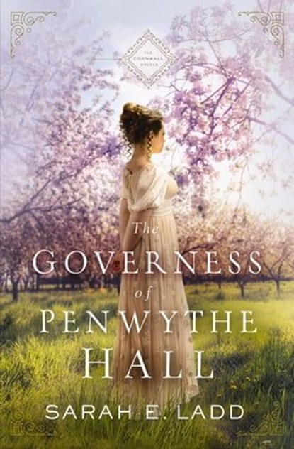 The Governess of Penwythe Hall, Sarah E. Ladd - Ebook - 9780785223177