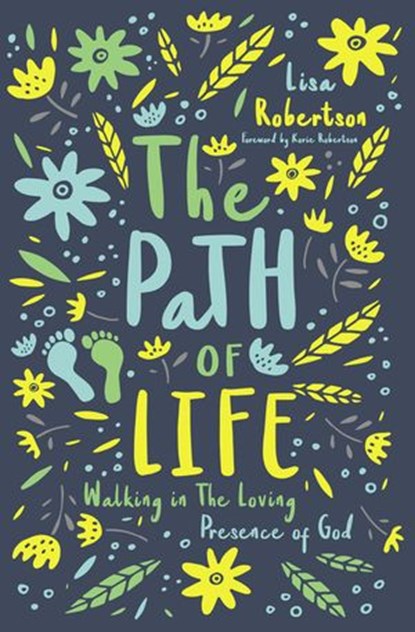 The Path of Life, Lisa N. Robertson - Ebook - 9780785223597