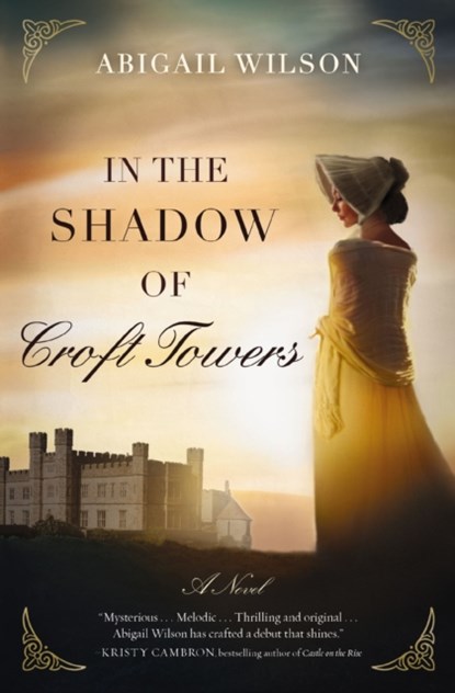 In the Shadow of Croft Towers, Abigail Wilson - Paperback - 9780785223665