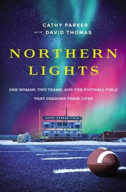Northern Lights, Cathy Parker ; David Thomas - Ebook - 9780785223818