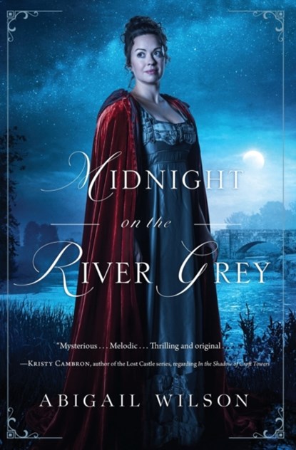 Midnight on the River Grey, Abigail Wilson - Paperback - 9780785224129