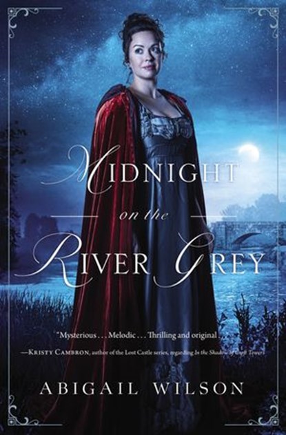 Midnight on the River Grey, Abigail Wilson - Ebook - 9780785224143