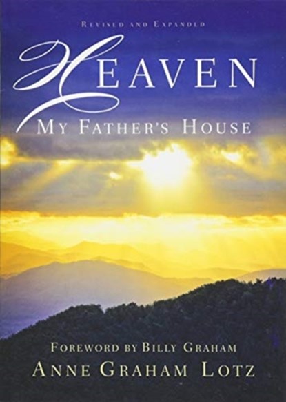 Heaven: My Father's House, Anne Graham Lotz - Paperback - 9780785227427