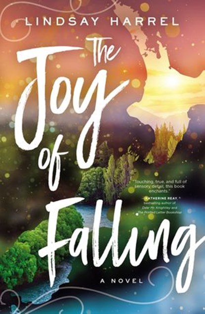 The Joy of Falling, Lindsay Harrel - Ebook - 9780785230021