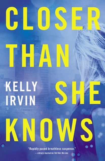 Closer Than She Knows, Kelly Irvin - Paperback - 9780785231868