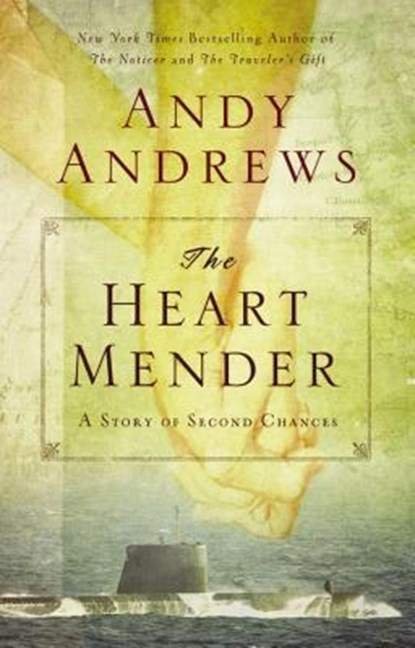The Heart Mender: A Story of Second Chances, Andy Andrews - Paperback - 9780785232292
